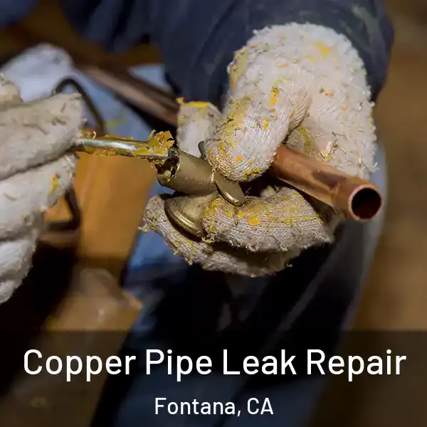 Copper Pipe Leak Repair Fontana, CA