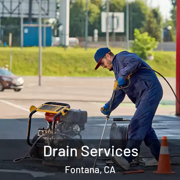  Drain Services Fontana, CA