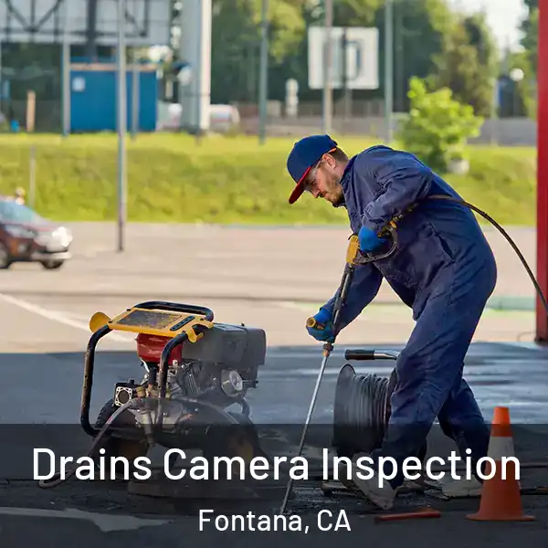  Drains Camera Inspection Fontana, CA