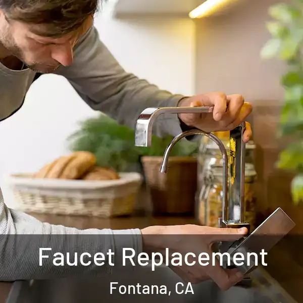  Faucet Replacement Fontana, CA