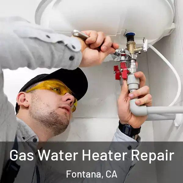  Gas Water Heater Repair Fontana, CA