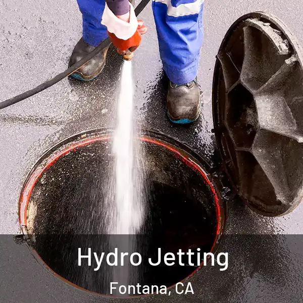  Hydro Jetting Fontana, CA