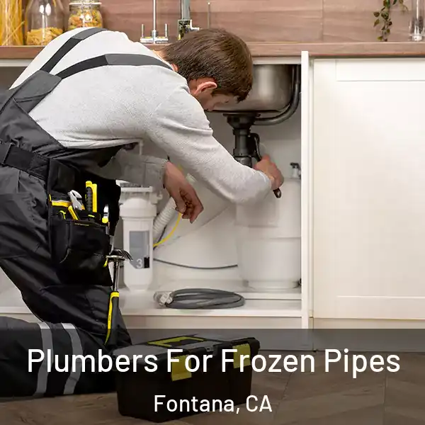  Plumbers For Frozen Pipes Fontana, CA