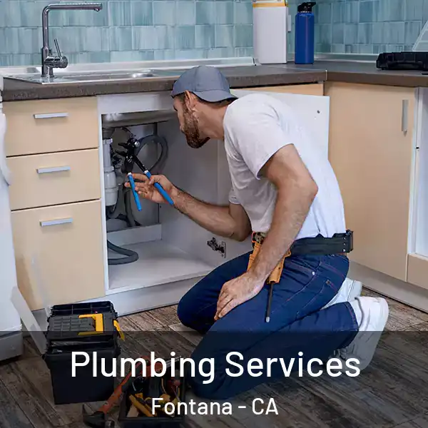  Plumbing Services Fontana - CA