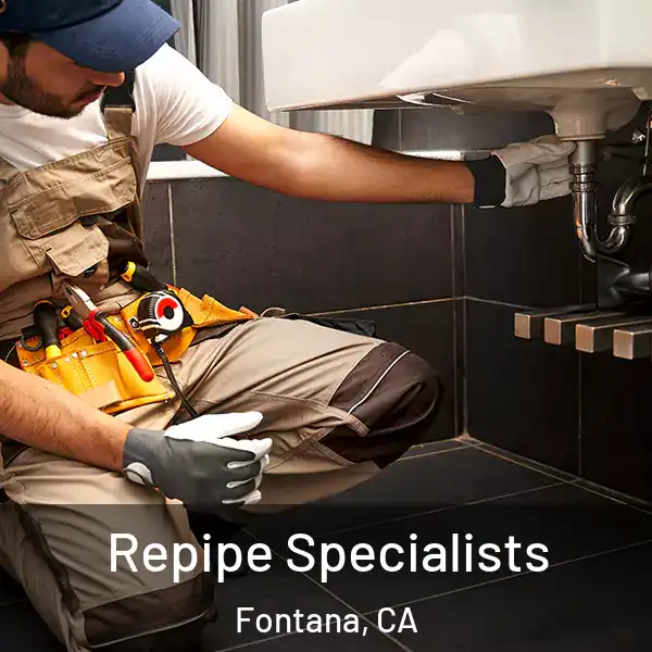  Repipe Specialists Fontana, CA