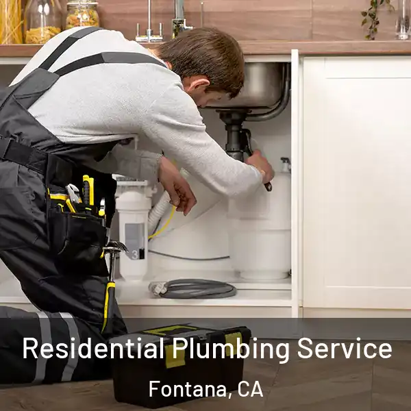  Residential Plumbing Service Fontana, CA