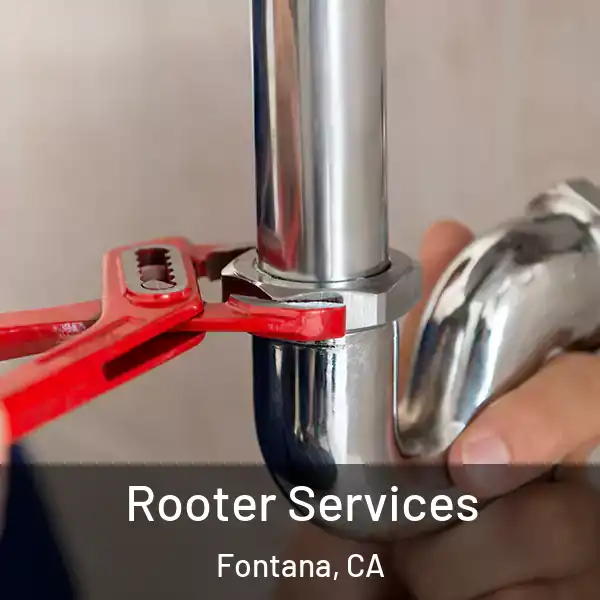 Rooter Services Fontana, CA