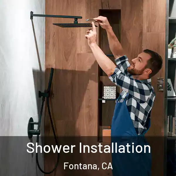  Shower Installation Fontana, CA