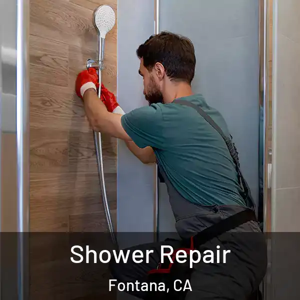 Shower Repair Fontana, CA