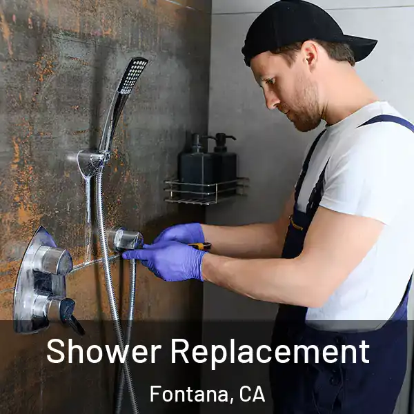  Shower Replacement Fontana, CA