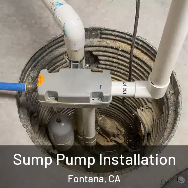  Sump Pump Installation Fontana, CA