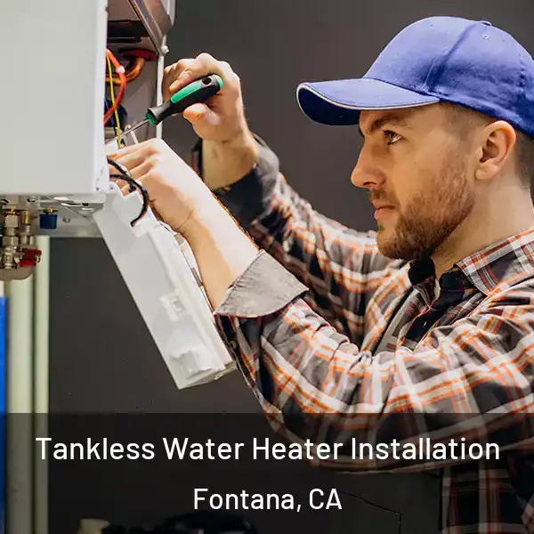  Tankless Water Heater Installation Fontana, CA