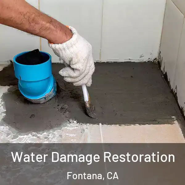  Water Damage Restoration Fontana, CA