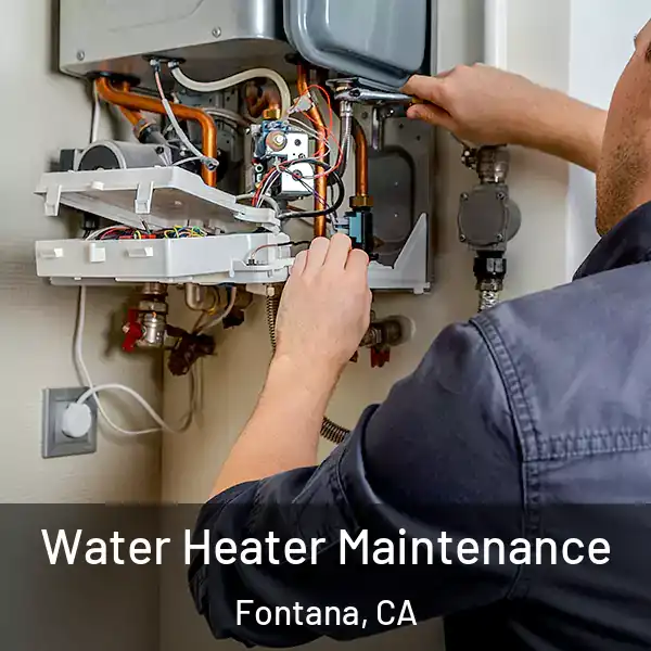  Water Heater Maintenance Fontana, CA