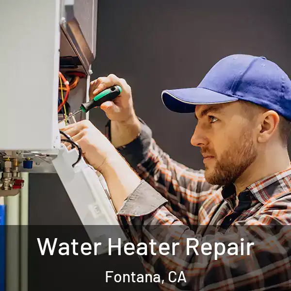  Water Heater Repair Fontana, CA